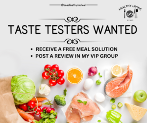Taste testers wanted - Healthy Living Meals Taste testers wanted - Healthy Living Meals