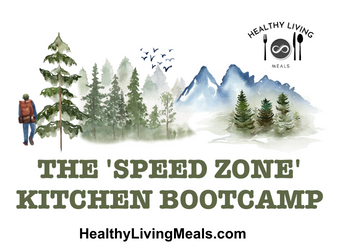 The Speed Zone Kitchen BootCamp - Healthy Living Meals The Speed Zone Kitchen Boot Camp - Healthy Living Meals - Coach Kathy Micheel - TIOLI Moments
